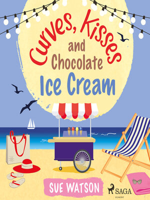 cover image of Curves, Kisses and Chocolate Ice-Cream